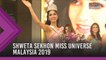Shweta Sekhon Miss Universe Malaysia 2019