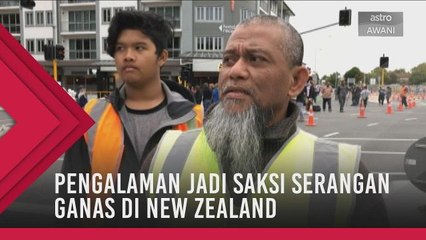 Pengalaman jadi saksi serangan ganas di New Zealand