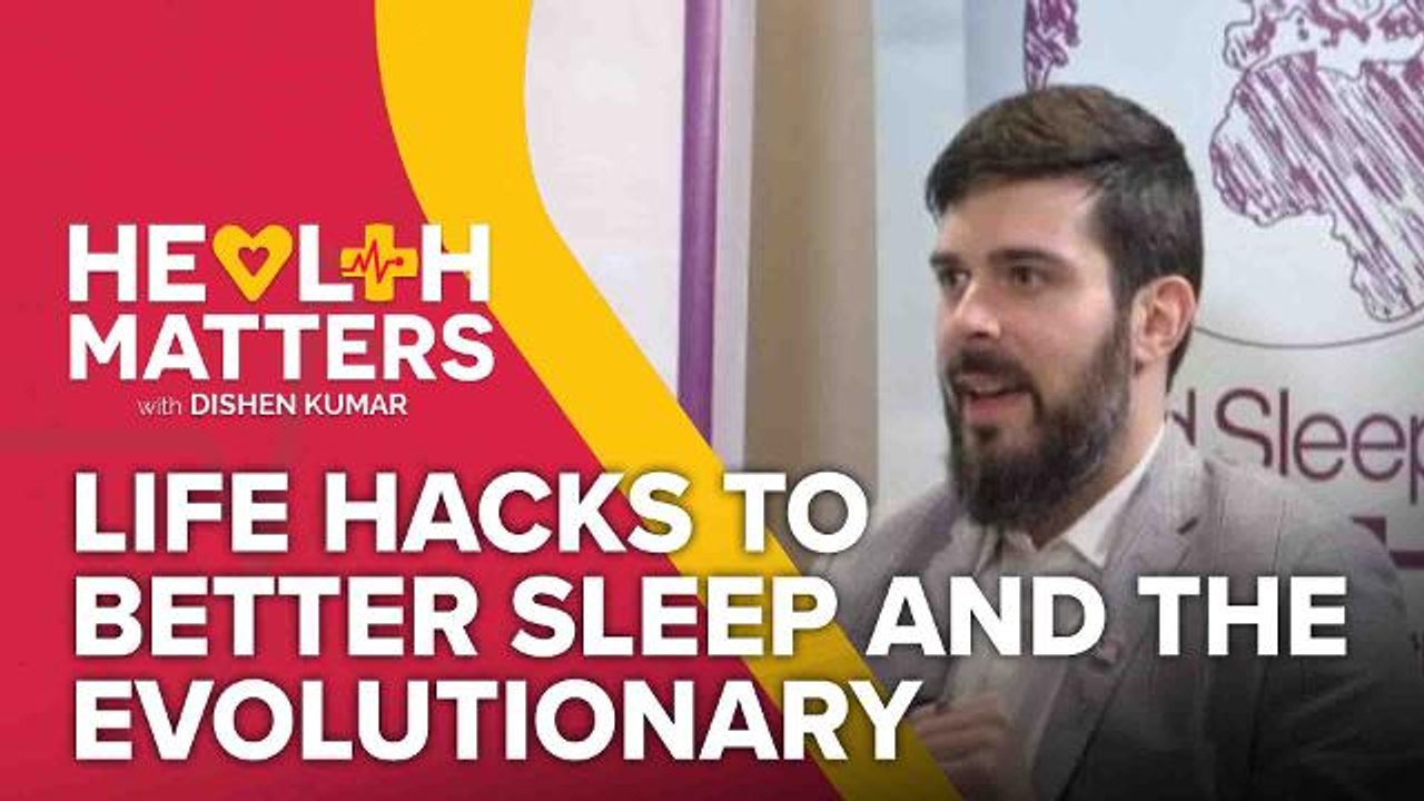 Health Matters: Life Hacks to Better Sleep and...