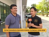 Perkembangan pencemaran bahan kimia Sungai Kim Kim setakat 12.20PM