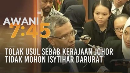Tolak usul sebab Kerajaan Johor tidak mohon isytihar darurat