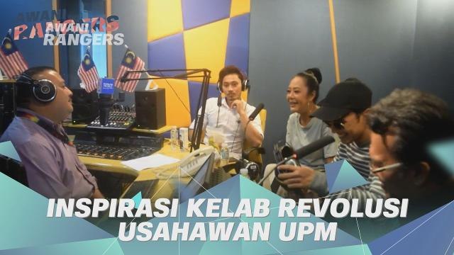 #AWANIRangers: Inspirasi Kelab Revolusi Usahawan UPM
