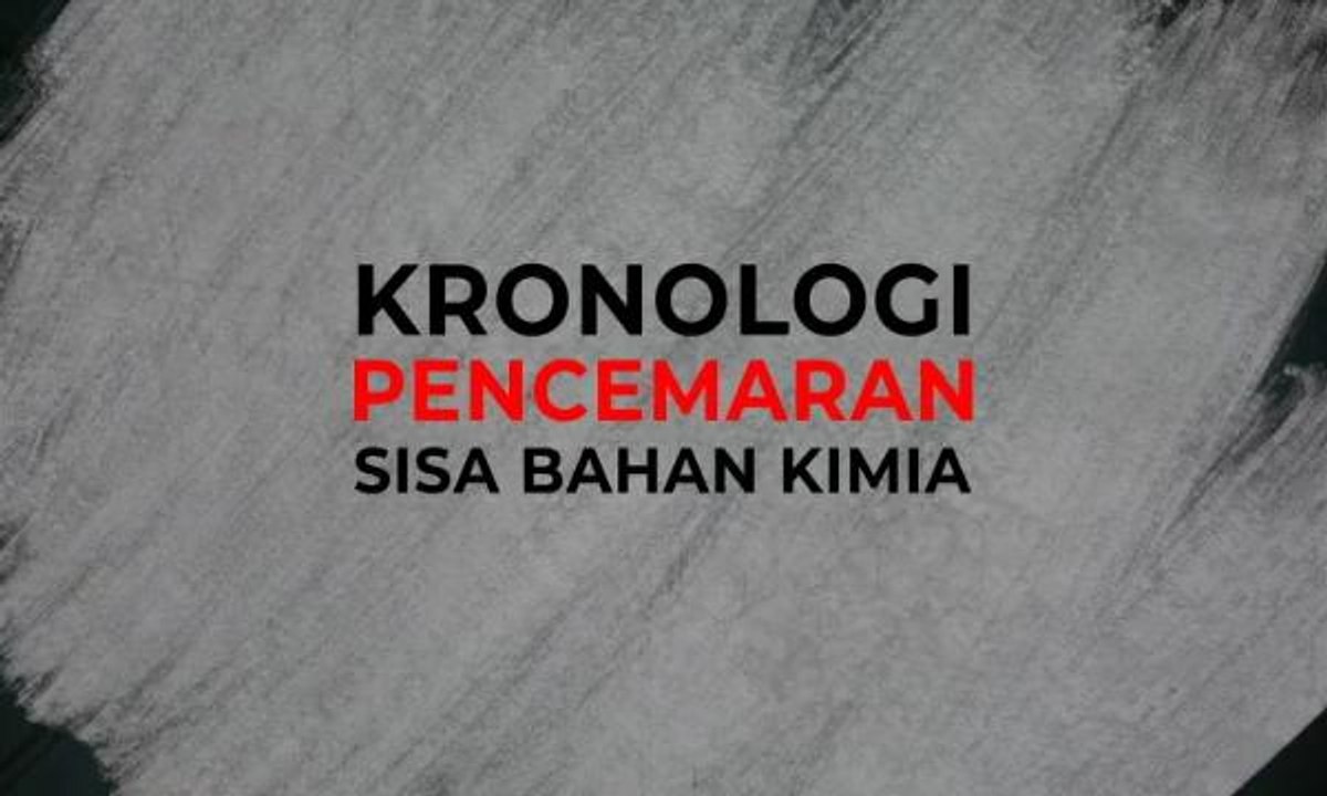 [Infografik] Kronologi pencemaran sisa bahan kimia