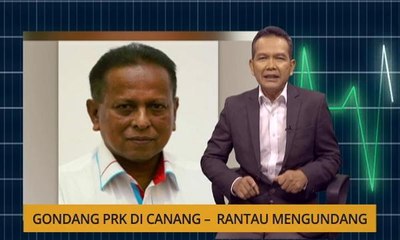 Nota Razak Chik: Gondang PRK di canang - Rantau mengundang