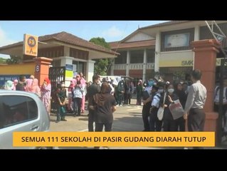 Semua 111 sekolah di Pasir Gudang diarah tutup