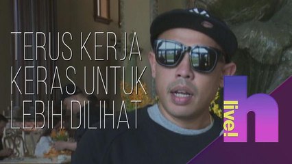 hLive!: Joe Flizzow terus kerja keras untuk lebih dilihat