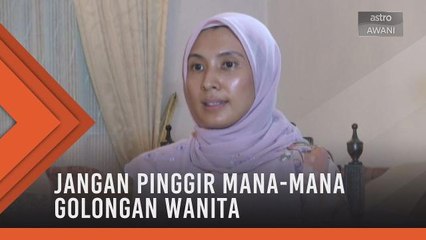 Jangan pinggir mana-mana golongan wanita - Nurul Izzah