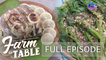 Farm To Table: Chef JR Royol’s surprising discoveries at the Dean and Jean Natural Farm| Full Episode