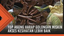 YDP Agong harap golongan miskin akses kesihatan lebih baik