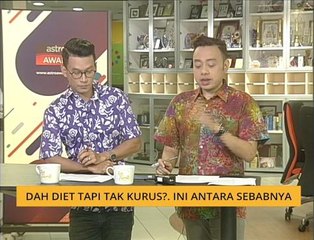 Teh Tarik AWANI 10 Mac: Dah diet tapi tak kurus? Ini antara sebabnya