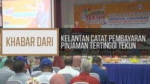 Khabar Dari Kelantan: Kelantan catat pembayaran pinjaman tertinggi Tekun