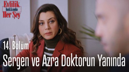 Sergen ve Azra doktorun yanında - Evlilik Hakkında Her Şey 14. Bölüm