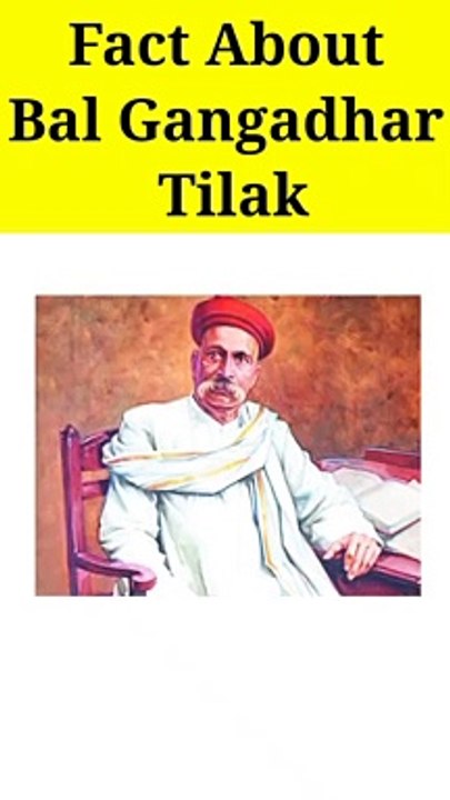Fact About Bal Gangadhar Tilak