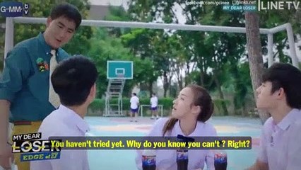 My Dear Loser Series Season 1 Episode 4 - (Edge of 17) - [English Sub] - Part 02