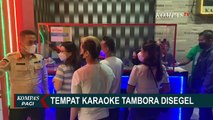 Lewati Batas Jam Operasional PPKM Level 3, Satpol PP Segel Tempat Karaoke di Tambora Jakarta!