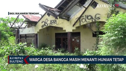 Warga Desa Bangga Masih Menanti Hunian Tetap