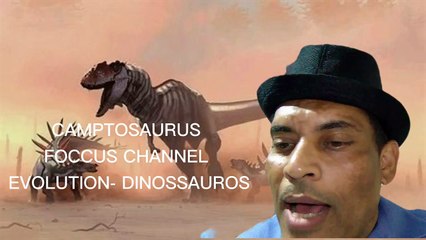 CAMPTOSAURUS- FOCCUS CHANNEL EVOLUTION DINOSSAUROS