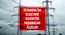 13 Şubat Pazar İstanbul elektrik kesintisi! İstanbul'da elektrik kesintisi yaşanacak ilçeler İstanbul'da elektrik ne zaman gelecek?
