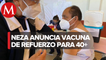 Nezahualcóyotl iniciará vacunación de refuerzo para adultos de 40 a 49 años