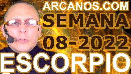 ESCORPIO - Horóscopo ARCANOS.COM 13 al 19 de febrero de 2022 - Semana 08