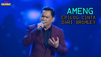 GegarVaganza2016 - Ameng Spring - Epilog Cinta Dari Bromley