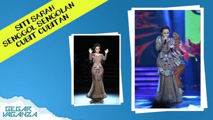 GegarVaganza2016 - Siti Sarah - Senggol-senggolan Cubit-cubitan