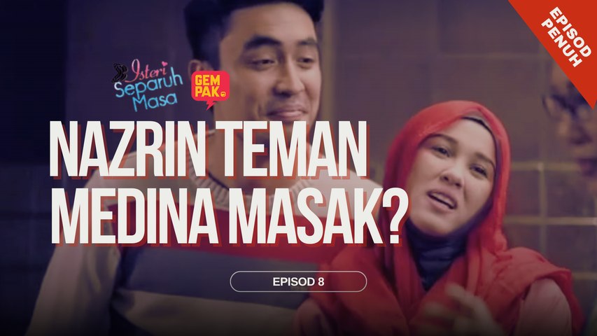 [EPISOD PENUH] Isteri Separuh Masa | Episod 8