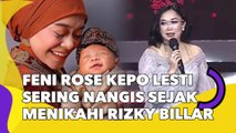 Feni Rose Kepo Lesti Kejora Sering Nangis Sejak Menikah dengan Rizky Billar: Kamu Bahagia Nggak?