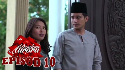 Dendam Aurora [Ep10]