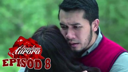Dendam Aurora [Ep8]