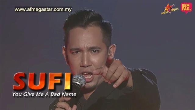 Konsert AF Megastar Minggu 1 : Sufi - You Give Love A Bad Name