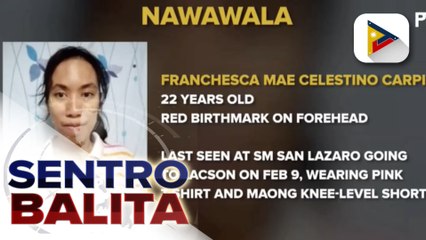 PANAWAGAN: Franchesca Mae Celestino Carpio, 22 years old na nawawala