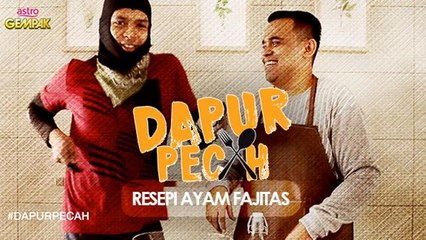 #DapurPecah - Resepi Ayam Fajitas