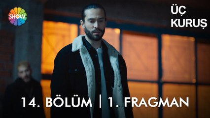 Üç Kuruş 14. Bölüm 1. Fragman | "Kartal'ın yolunu seçmek ya da kendi yolumu seçmek..."