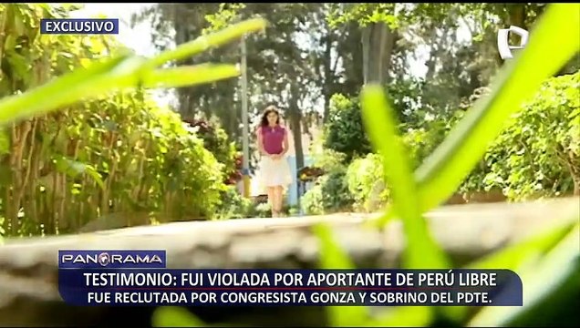 ¡Exclusivo! Reclutada por congresista Américo Gonza denuncia violación por aportante de Perú Libre