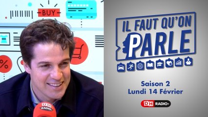 Il faut qu'on parle - S02 - 14/02/22 - Thomas Dermine