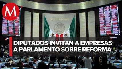 Diputados entregan invitaciones a Iberdrola, Intergen y otras al parlamento sobre reforma eléctrica