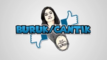 Buruk Cantik - Perempuan Suka Lelaki Berduit