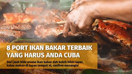 8 Port Ikan Bakar Terbaik Yang Harus Anda Cuba