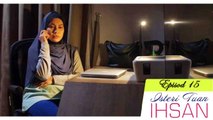 Isteri Tuan Ihsan [Ep15]