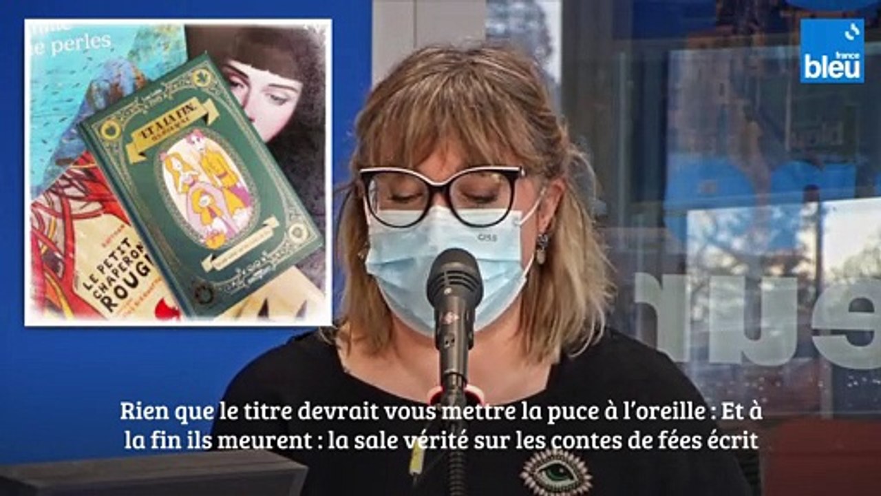 Le coin des livres - Et à la fin, ils meurent : la sale vérité sur les contes de fées - 14/02/2022