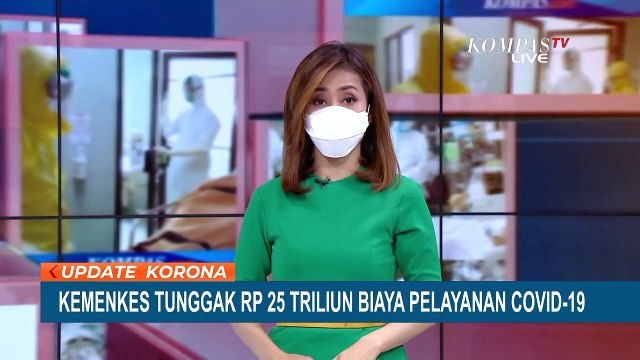 Kemenkes Tunggak Klaim Biaya Pelayanan Pasien Covid-19 di RS Sebesar Rp 25,1 Triliun Sepanjang 2021