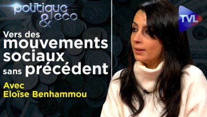 Politique & Eco n°331 avec Eloïse Benhammou - Explosion de la dette sociale : à qui profite le crime ?