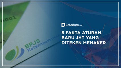 5 Fakta Aturan Baru JHT yang Diteken Menaker | Katadata Indonesia