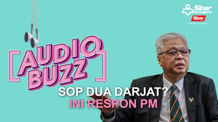 Sop dua darjat? Ini respon PM