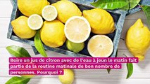 Nutrition : boire du jus de citron à jeun, bon ou mauvais ?