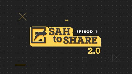 [EPISOD PENUH] Sah To Share 2.0 - EP1
