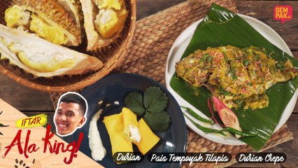 Iftar Ala King Naim Daniel - Pais Tempoyak Tilapia & Durian Crepe
