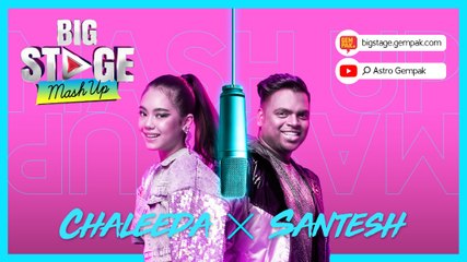 BIG STAGE 2019 - Mash Up | Santesh & Chaleeda