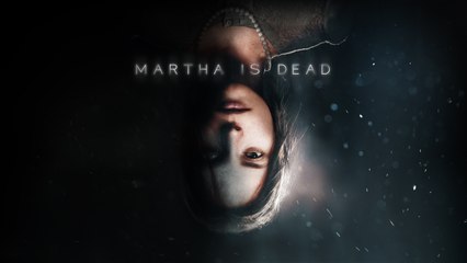 Martha is Dead se voit être censuré sur les plateformes PlayStation